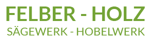 FELBER HOLZ Sägewerk – Hobelwerk Logo